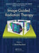 Image-Guided Radiation Therapy by J. Daniel Bourland