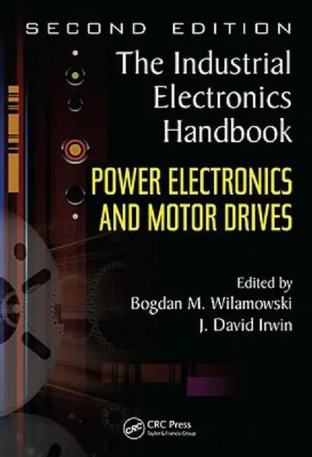 Power Electronics and Motor Drives by Bogdan M. Wilamowski