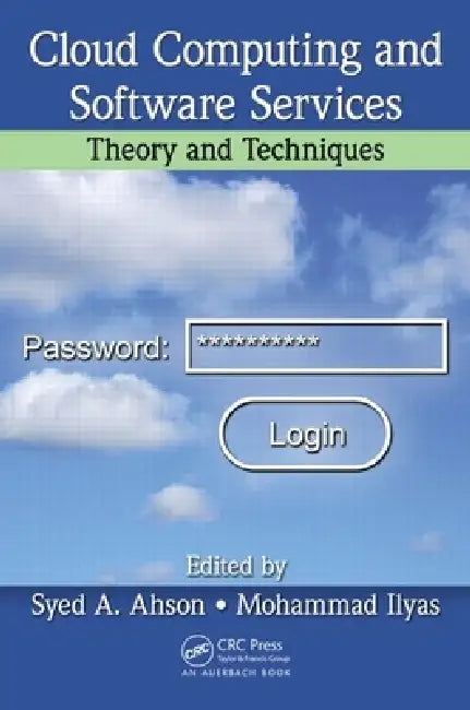 Cloud Computing and Software Services: Theory and Techniques by Syed A. Ahson