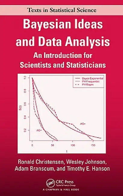 Bayesian Ideas and Data Analysis: An Introduction for Scientists and Statisticians by Ronald Christensen