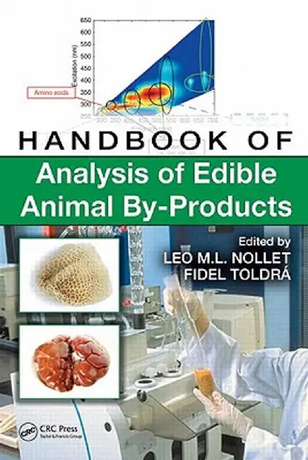 Handbook of Analysis of Edible Animal By-Products by Leo M.L. Nollet
