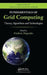 Fundamentals of Grid Computing: Theory, Algorithms and Technologies by Frederic Magoules