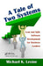 A Tale of Two Systems: Lean and Agile Software Development for Business Leaders by Michael K. Levine