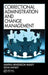 Correctional Administration and Change Management by Martha Henderson Hurley