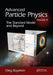 Advanced Particle Physics Volume II: The Standard Model and Beyond by Oleg Boyarkin