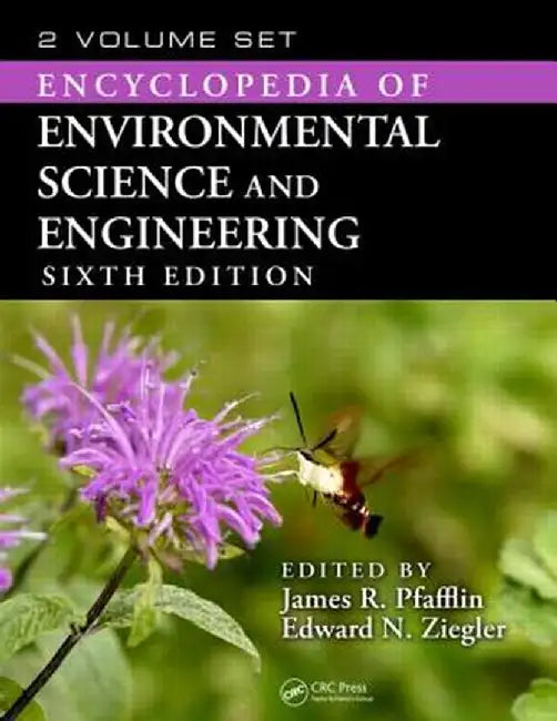 Encyclopedia of Environmental Science and Engineering (Print Version) by Edward N. Ziegler