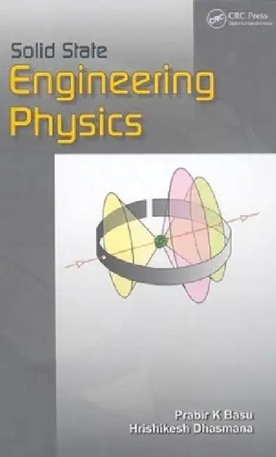 Solid State Engineering Physics by Prabir Kanti Basu