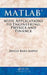 MATLAB with Applications to Engineering, Physics and Finance by David Baez-Lopez