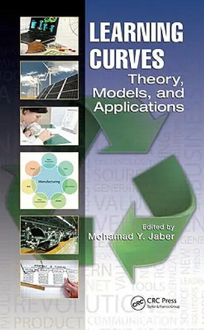 Learning Curves: Theory, Models, and Applications by Mohamad Y. Jaber