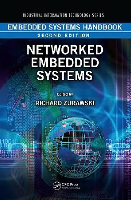Embedded Systems Handbook: Networked Embedded Systems by Richard Zurawski