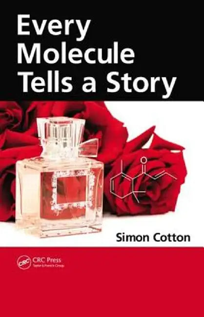 Every Molecule Tells a Story by Simon Anthony Cotton