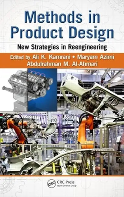 Methods in Product Design: New Strategies in Reengineering by Ali K. Kamrani