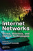 Internet Networks: Wired, Wireless, and Optical Technologies by Krzysztof Iniewski