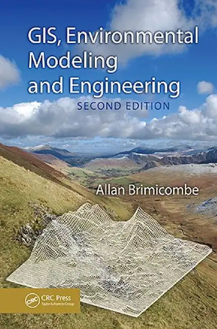 Gis, Environmental Modeling and Engineering by Allan Brimicombe