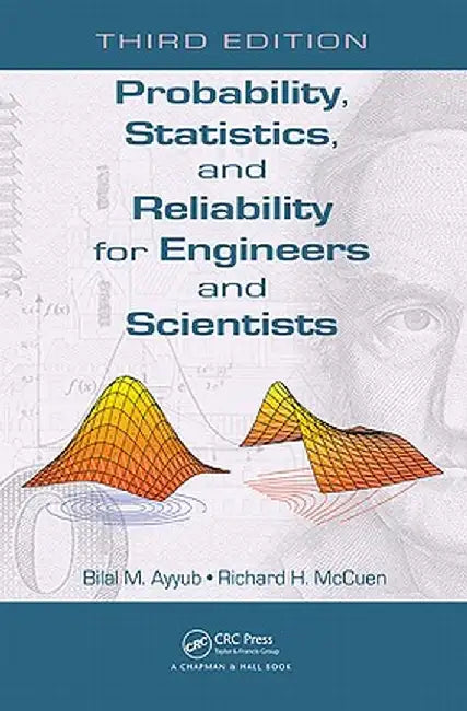 Probability, Statistics, and Reliability for Engineers and Scientists by Bilal M. Ayyub