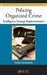 Policing Organized Crime: Intelligence Strategy Implementation by Petter Gottschalk