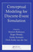 Conceptual Modeling for Discrete-Event Simulation by Stewart Robinson