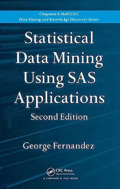 Statistical Data Mining Using SAS Applications by George Fernandez