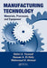 Manufacturing Technology: Materials, Processes, and Equipment by Helmi A. Youssef
