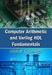Computer Arithmetic and Verilog Hdl Fundamentals by Joseph Cavanagh