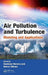 Air Pollution and Turbulence: Modeling and Applications by Davidson Moreira