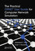 The Practical OPNET User Guide for Computer Network Simulation by Adarshpal S. Sethi