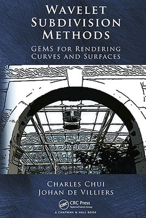 Wavelet Subdivision Methods: Gems for Rendering Curves and Surfaces by Charles Chui