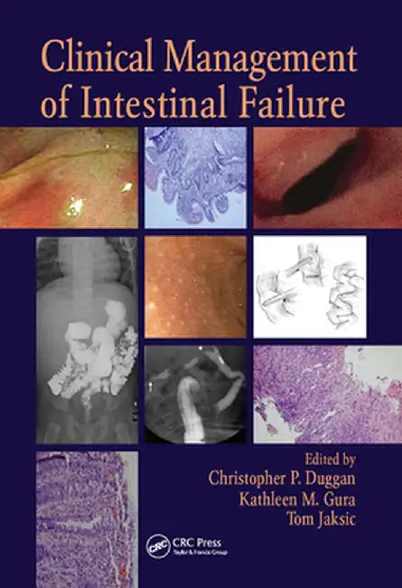 Clinical Management of Intestinal Failure by Christopher P. Duggan