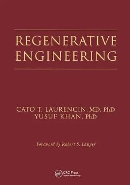 Regenerative Engineering by Cato T. Laurencin, Yusuf Khan