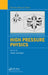 High-Pressure Physics by John Loveday