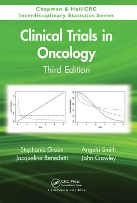 Clinical Trials in Oncology by Stephanie Green