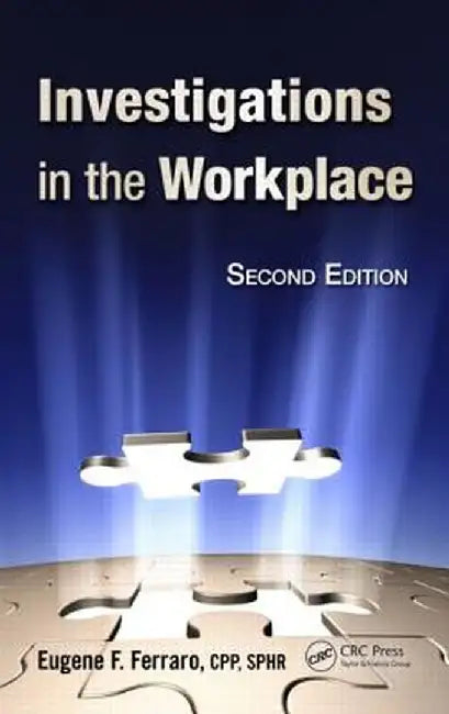 Investigations in the Workplace by Eugene F. Ferraro
