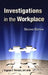 Investigations in the Workplace by Eugene F. Ferraro