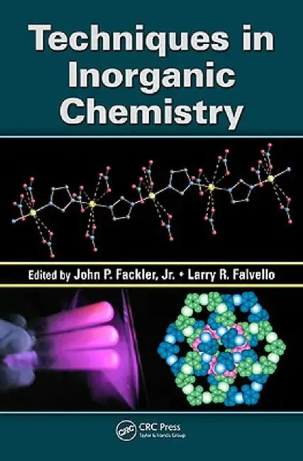 Techniques in Inorganic Chemistry by Jr. John P. Fackler