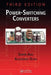 Power-Switching Converters by Simon Ang