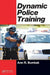 Dynamic Police Training by Ann R. Bumbak