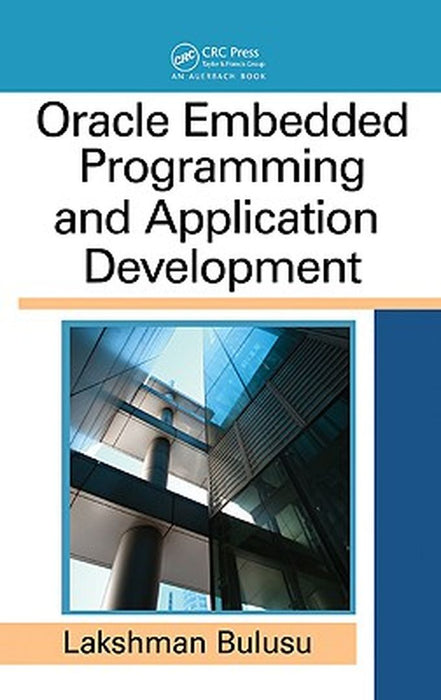 Oracle Embedded Programming and Application Development by Lakshman Bulusu
