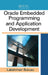 Oracle Embedded Programming and Application Development by Lakshman Bulusu