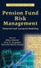 Pension Fund Risk Management: Financial and Actuarial Modeling by Marco Micocci
