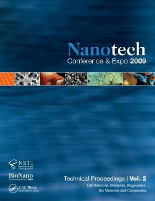 Technical Proceedings Of The 2009, 2008, And 2007 Nanotech. Conf.And Trade Shows: Nanotechnology 2009 by Nsti