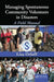 Managing Spontaneous Community Volunteers in Disasters: A Field Manual by Lisa Orloff