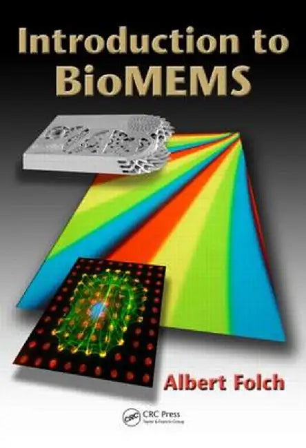 Introduction to BioMEMS by Albert Folch