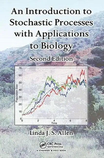 An Introduction to Stochastic Processes with Applications to Biology by Linda J. S. Allen