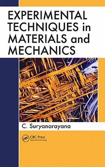 Experimental Techniques in Materials and Mechanics by C. Suryanarayana