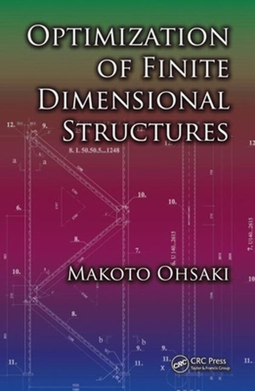 Optimization of Finite Dimensional Structures by Makoto Ohsaki