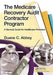 The Medicare Recovery Audit Contractor Program: A Survival Guide for Healthcare Providers by Duane C. Abbey