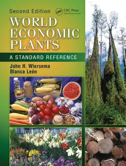 World Economic Plants: A Standard Reference by John H. Wiersema