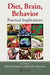 Diet, Brain, Behavior: Practical Implications by Robin B. Kanarek