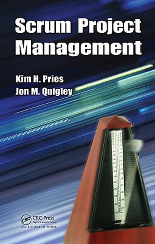 Scrum Project Management by Kim H. Pries