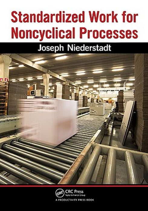 Standardized Work for Noncyclical Processes [With CDROM] by Joseph Niederstadt